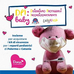 "Dpi baby", il kit per proteggere i bimbi ricoverati nei reparti pediatrici