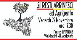 "Si resti arrinesci" il 22 novembre ad Agrigento