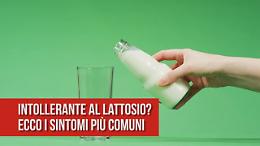 Intollerante al lattosio? Ecco i sintomi pi&ugrave; comuni
